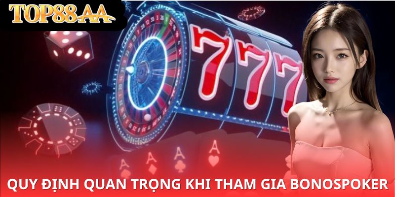quy định quan trọng khi tham gia chương trình thưởng Poker