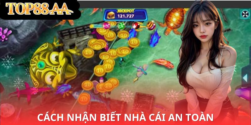 Cách nhận biết nhà cái an toàn